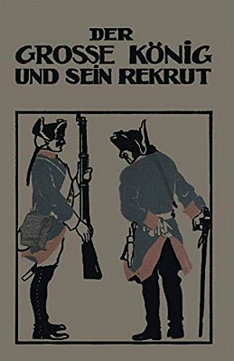 Der Grosse König Und Sein Rekrut-..