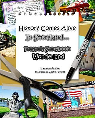 History Comes Alive In Storyland.... Fresno's Storybook Wonderland-..