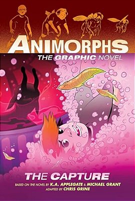 The Capture (Animorphs Graphix #6): Volume 6-..