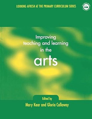 Improving Learning And Teaching In The Arts-..
