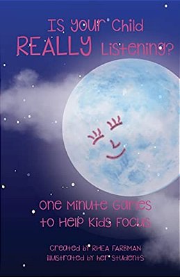 Is Your Child Really Listening?: One Minute Games To Help Kids Focus-..