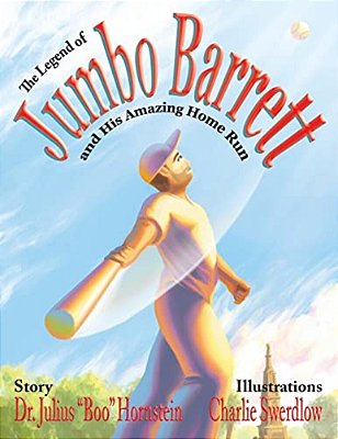 The Legend Of Jumbo Barrett And His Amazing Home Run-..