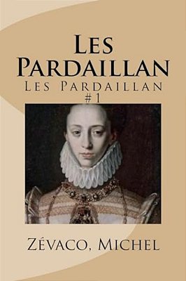Les Pardaillan: Les Pardaillan #1-..