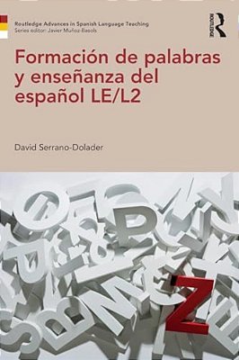Formación De Palabras Y Enseñanza Del Español Le/L2-..