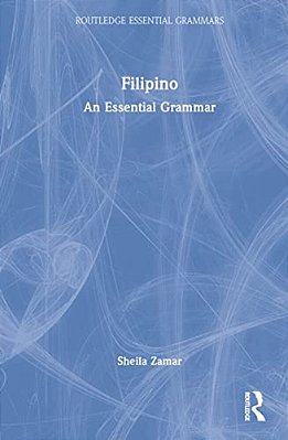 Filipino: An Essential Grammar-..