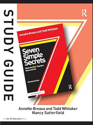 Study Guide, Seven Simple Secrets: What The Best Teachers Know And Do!-..