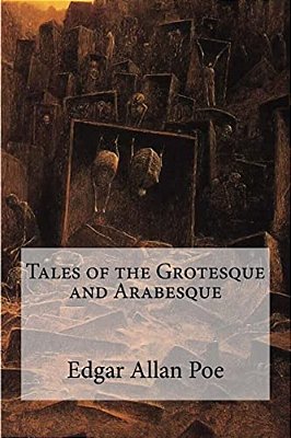 Tales Of The Grotesque And Arabesque-..