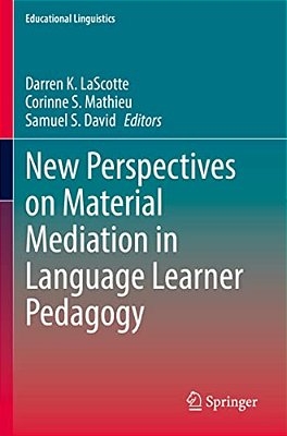New Perspectives On Material Mediation In Language Learner Pedagogy-..
