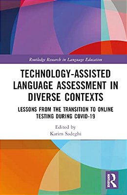 Technology-Assisted Language Assessment In Diverse Contexts: Lessons From The Transition To Online Testing During Covid-19-..