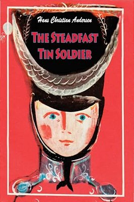 The Steadfast Tin Soldier-..