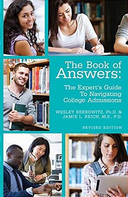 The Book Of Answers: The Expert's Guide To Navigating College Admissions: Revised Edition-..