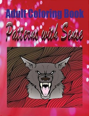 Adult Coloring Book Patterns With Sense: Mandala Coloring Book-..