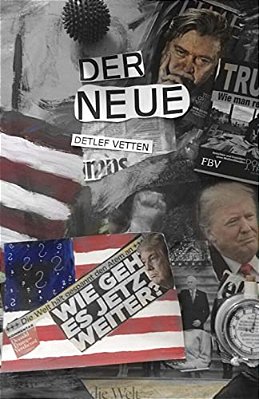 Der Neue: Die Ersten Hundert Tage Im Leben Eines Politikers, Den Wir Nicht Gewollt Haben, Aber Nun Ist Er Schon Mal Da-..