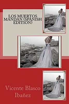Los Muertos Mandan (Spanish Edition)-..
