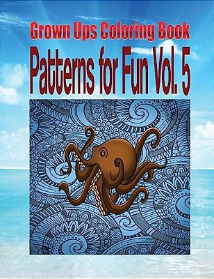 Grown Ups Coloring Book Patterns For Fun Vol. 5 Mandalas-..