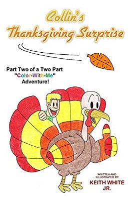 Collin's Thanksgiving Surprise: A Color-With-me Adventure-..