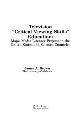 Television ', Critical Viewing Skills', Education: Major Media Literacy Projects In The United States And Selected Countries-..