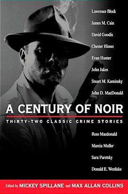 A Century Of Noir: Thirty-Two Classic Crime Stories-..