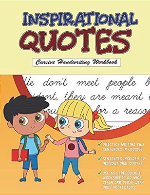 Inspirational Quotes: Cursive Handwriting Workbook: Cursive Tracing Book With Reproducible Worksheets-..