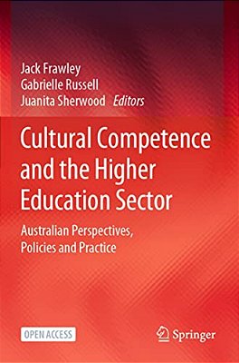 Cultural Competence And The Higher Education Sector: Australian Perspectives, Policies And Practice-..