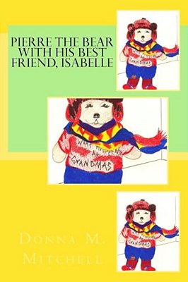 Pierre The Bear With His Best Friend, Isabelle-..