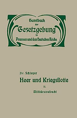 Heer Und Kriegsflotte: Militärstrafrecht-..