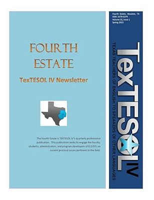Fourth Estate, Spring 2015 Vol 31 (1): Textesol IV's Practical Esol Teacher Quarterly-..