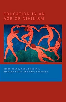 Education In An Age Of Nihilism: Education And Moral Standards-..
