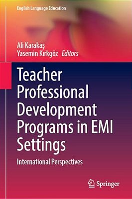 Teacher Professional Development Programs In Emi Settings: International Perspectives-..