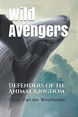 Wild Avengers: Defenders Of The Animal Kingdom-..
