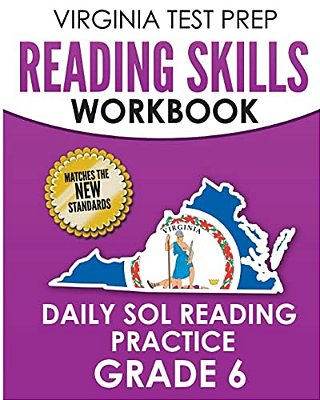 Virginia Test Prep Reading Skills Workbook Daily Sol Reading Practice Grade 6: Preparation For The Sol Reading Tests-..