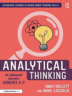 Analytical Thinking For Advanced Learners, Grades 3-5-..