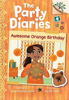 Awesome Orange Birthday: A Branches Book (The Party Diaries #1)-..