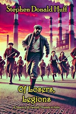Of Losers, Legions: A Tapestry Of Twisted Threads In Folio-..