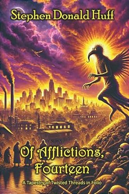 Of Afflictions, Fourteen: A Tapestry Of Twisted Threads In Folio-..
