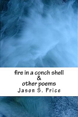 Fire In A Conch Shell & Other Poems-..