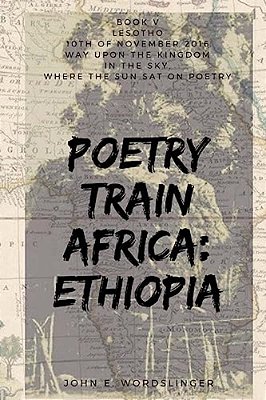 Poetry Train Africa: Ethiopia 5: Lesotho-..