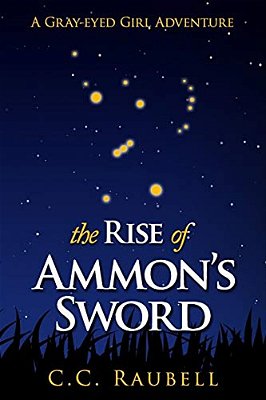 The Rise Of Ammon's Sword (A Gray-Eyed Girl Adventure)-..