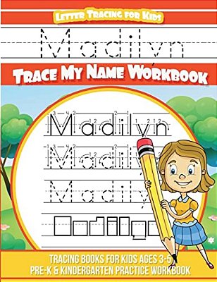 Madilyn Letter Tracing For Kids Trace My Name Workbook: Tracing Books For Kids Ages 3 - 5 Pre-k & Kindergarten Practice Workbook-..