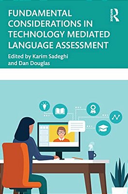 Fundamental Considerations In Technology Mediated Language Assessment-..