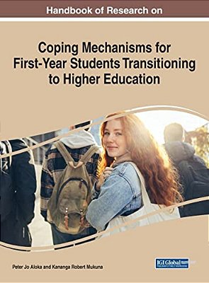 Handbook Of Research On Coping Mechanisms For First-Year Students Transitioning To Higher Education-..