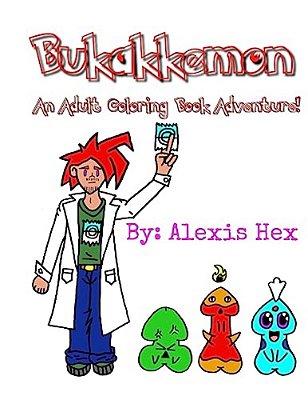 Bukakkemon: An Adult Coloring Book Adventure!-..