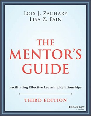 The Mentor's Guide: Facilitating Effective Learning Relationships-..