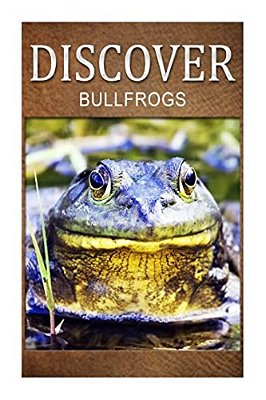 Bullfrogs - Discover: Early Reader's Wildlife Photography Book-..