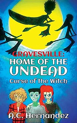 Gravesville: Home Of The Undead - Curse Of The Witch-..