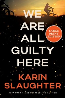 We Are All Guilty Here-..