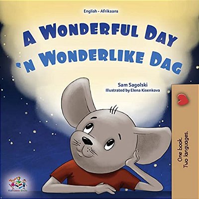 A Wonderful Day (English Afrikaans Bilingual Children's Book)-..