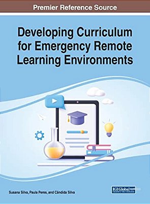 Developing Curriculum For Emergency Remote Learning Environments-..