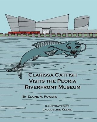 Clarissa Catfish Visits The Peoria Riverfront Museum-..