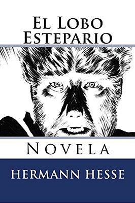El Lobo Estepario: Novela-..